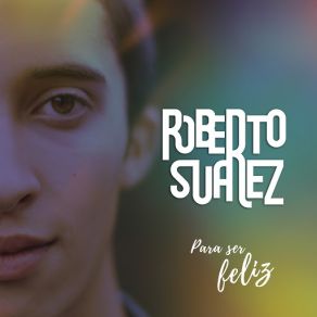 Download track Para Ser Felíz Roberto Suarez