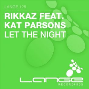 Download track Let The Night (Club Mix) Rikkaz, Kat Parsons