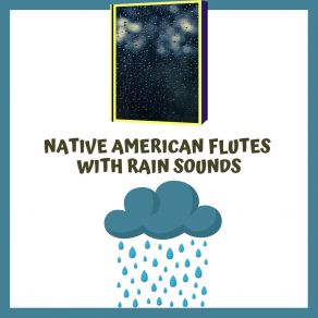 Download track Native American Flutes With Rain Sounds Relaxing Flute Music