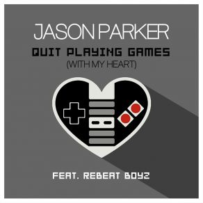 Download track Quit Playing Games (With My Heart) (Klangakzent & Buzzty Remix) ReBeat BoyzMy Heart, Jason Parker