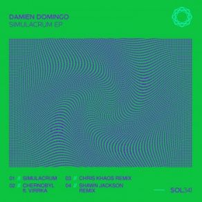 Download track Simulacrum (Chris Khaos Remix) Damien Domingo