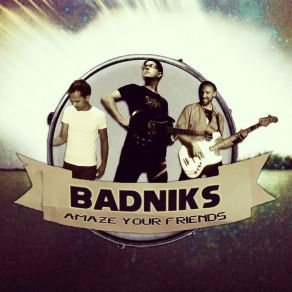 Download track Let Me Tell You Something Badniks