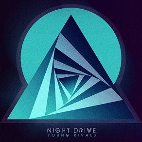 Download track Young Rivals Night Drive