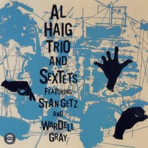 Download track Sugar Hill Wardell Gray, Al Haig, Stan Getz