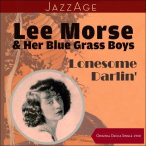 Download track If You Only Knew Lee Morse And Her Blue Grass Boys