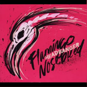 Download track Wake Up Today Flamingo Nosebleed