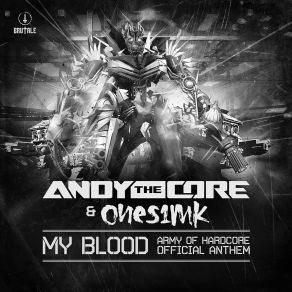 Download track My Blood (Army Of Hardcore 2015 Official Anthem) (Edit) Andy The Core, Ones1mkEDit