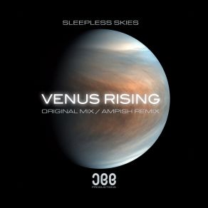 Download track Venus Rising (Ampish Remix) Sleepless SkiesAmpish