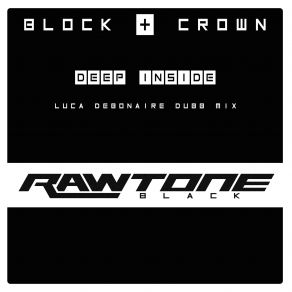 Download track Deep Inside (Luca Debonaire Dubb) Block And Crown