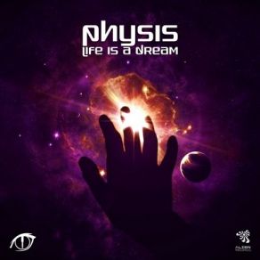 Download track Life Is A Dream Physis