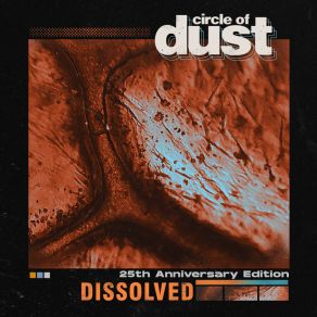 Download track Dissolved (Instrumental; 25th Anniversary Mix) Circle Of DustΟΡΓΑΝΙΚΟ