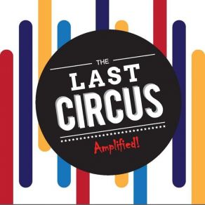 Download track The Last Circus Amplified