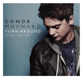 Download track Turn Around (DADA Radio Edit) Ne - Yo, Conor Maynard