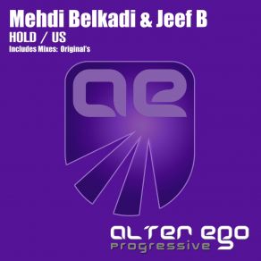 Download track Hold (Radio Edit) Jeef B, Mehdi Belkadi