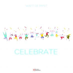 Download track Celebrate (Radio Edit) Waft Of Myst