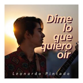 Download track Dime Lo Que Quiero Oír Leonardo Pintado