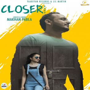 Download track Closer Baby Makhan Pabla