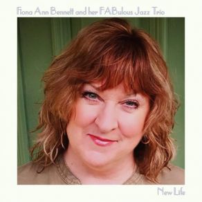 Download track I Wish I Knew How It Would Feel To Be Free Fiona Ann Bennett, Her FABulous Jazz Trio