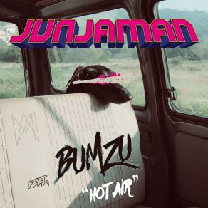 Download track Hot Air Junjaman