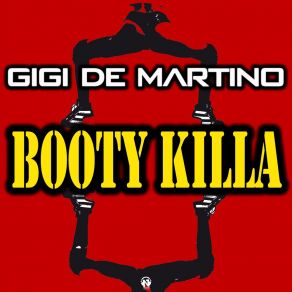 Download track Booty Killa Gigi De Martino