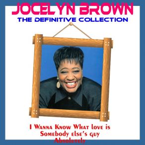 Download track I Wanna Know What Love Is Jocelyn Brown