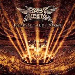 Download track Ljime, Dame, Zettai (10 BABYMETAL BUDOKAN LIVE) BabyMetal