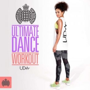 Download track Ultimate Dance Workout (Continuous Mix 1) Ministry Of Sound