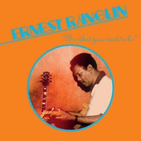 Download track Be What You Want To Be Ernest Ranglin