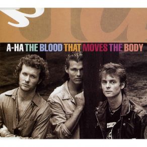 Download track The Blood That Moves The Body (The Second Gun Around Mix) A-Ha