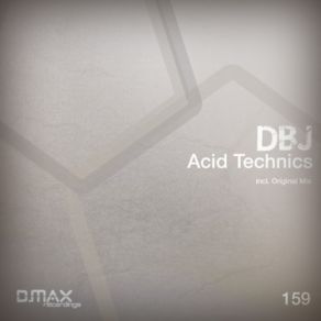 Download track Acid Technics (Original Mix) D. B. J