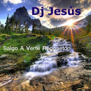 Download track Salgo A Verte Reggaeton DJ Jesus