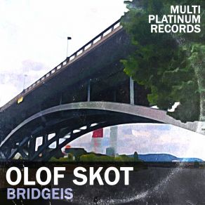 Download track Bridgeis (Edit) Olof Skot