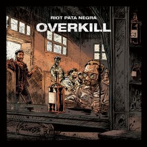 Download track Overkill Riot Pata Negra