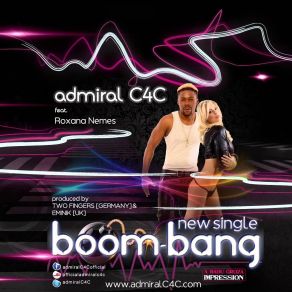 Download track Boom Bang (Radio Edit) Roxana Nemes, Admiral C4c