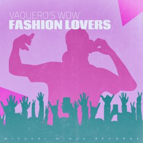 Download track We Shall Dancing (Truly Fashion Groove) Fashion Lovers