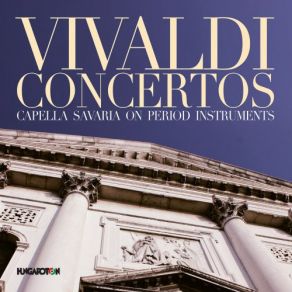 Download track Bassoon Concerto In C Major, RV 472: I. Allegro Non Molto - László Feriencsik Capella Savaria, Zsolt Kalló, László Feriencsik, Andrea Bertalan