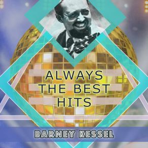Download track If You Dig Me Barney KesselGeorges Bizet