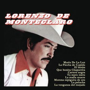 Download track Que Bonita Chaparrita Lorenzo De Monteclaro