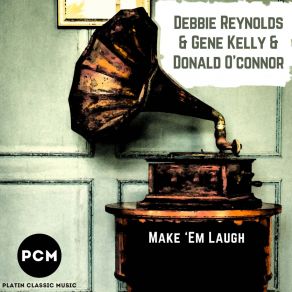 Download track Make 'Em Laugh (Original Mix) Donald O'Connor