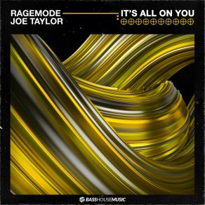 Download track It's All On You (Extended Mix) RageMode