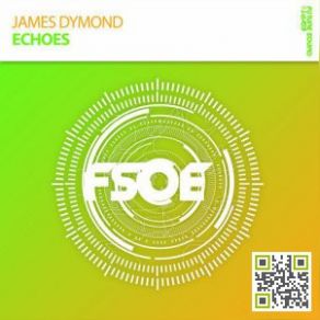 Download track Echoes (Original Mix) James Dymond