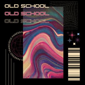 Download track Old School (Radio Edit) Francisco Panesso