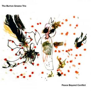 Download track Peace Beyond Conflict Burton Greene Trio