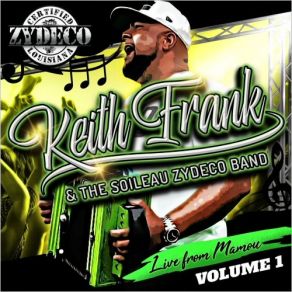 Download track I'm Just A Hustla (Live) Keith Frank, The Soileau Zydeco Band