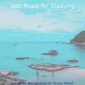 Download track Jazz Quartet - Bgm For Anxiety For Studying