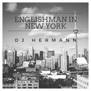 Download track Englishman In New York (Extended Mix) Dj Hermann