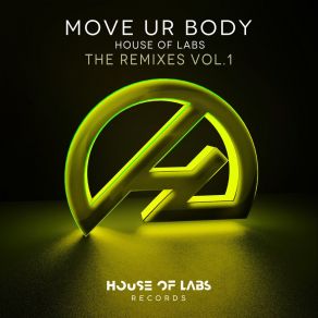 Download track Move Ur Body (William Bhall Remix) House Of LabsWilliam Bhall