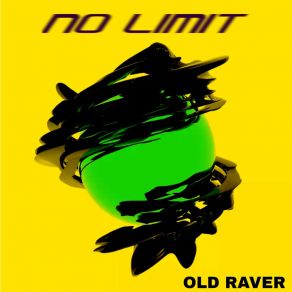 Download track No Limit (Original Mix) Old Raver