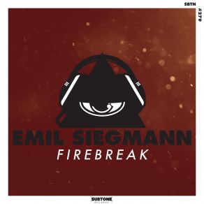 Download track Firebreak (Original Mix) Emil Siegmann