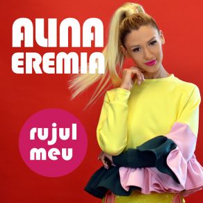 Download track Rujul Meu Alina Eremia